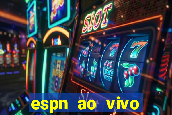 espn ao vivo online gratis